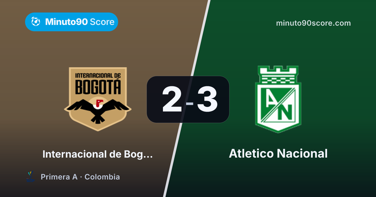 Portada de la nota: Agónico desenlace entre Internacional de Bogota y Atletico Nacional: 3-2 para Nacional