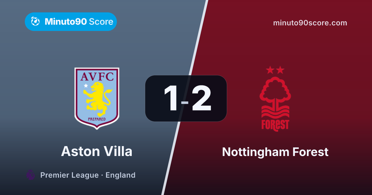Article cover: At 88’, a classic slips away: Nottingham Forest snatches a 2-1 at Villa Park